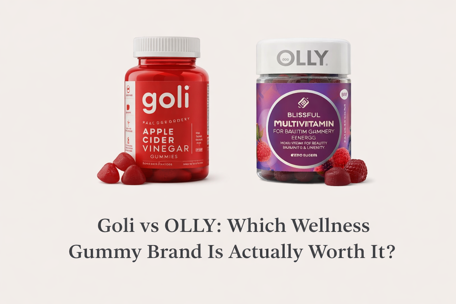 Goli vs Olly: Which Wellness Gummy Brand Is Actually Worth It?
