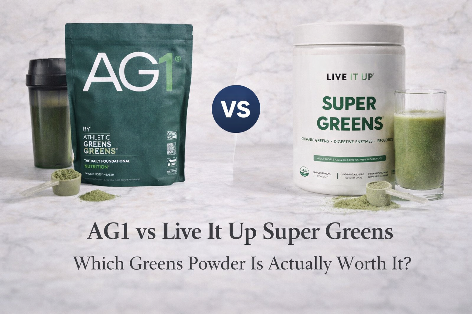 AG1 vs Live It Up Super Greens: A Complete Comparison